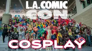 Cosplay Video || LA Comic Con 2024