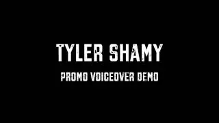 Tyler Shamy Promo Voiceover Demo