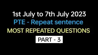 PTE - Speaking Repeat Sentence (Part-4) July 2023 Exam Prediction | repeat sentence pte 2023.