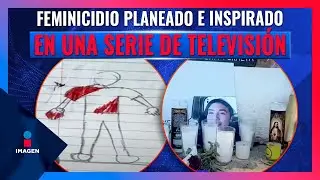 Presunto feminicida de Keila Nicole se inspir&oacute; en la serie 