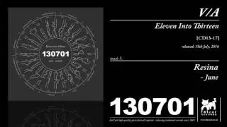 Resina - June (Eleven Into Fifteen: A 130701 Compilation)