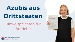Azubis aus Drittstaaten: Hinweispflichten f&uuml;r Betriebe erkl&auml;rt