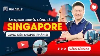 XU HƯỚNG KINH DOANH SHOPEE 2026 | T&Acirc;M SỰ SINGAPORE C&Ugrave;NG KI&Ecirc;N SHOPEE