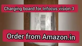 charging board problem fix for Infocus vision 3 ,| UNBOXING CHARGING BOARD INFOCUS VISION 3