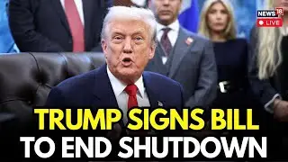 LIVE | Donald Trump Signs To End Longest Shutdown in US History | Republicans Vs Democrats | N18G