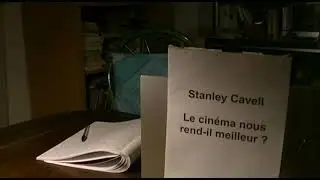 Stanley Cavell: Le cin&eacute;ma nous rend-il meilleur?