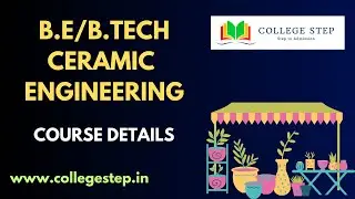 B.E/B.Tech Ceramic Engineering Course Details #collegestep #trending #trendingvideos