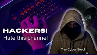 Why Hacker hate US? | Hacker&rsquo;s Enemy | The Cyber Seed