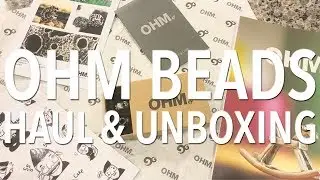 OHM Beads Haul & Unboxing