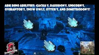 Ark Dino Abilities|Gacha's|Daeodon's|Oviraptor's|SnowOwl's|Unicorn's|Dimetrodon's|Xbox|PS4\Windows10