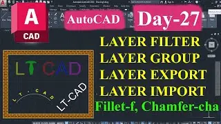 #27| AutoCAD| LAYER Filter, LAYER Group, LAYER Export & LAYER Import in New Drawing, fillet, Chamfer