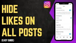 How To Hide Likes On All Instagram Posts