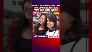 Yeyen Lidya Bongkar Cara Unik Didik Anak: Tinggal Bareng Pacar Bikin Heboh Netizen!  #beritaterkini