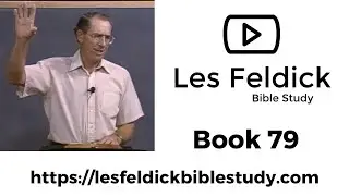 Les Feldick Bible Study | Through the Bible w/ Les Feldick Book 79