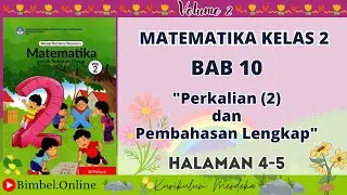 Matematika Kelas 2 Bab 10 : Perkalian bagian 2 Halaman 4-5 Kelas 2 Kurikulum Merdeka
