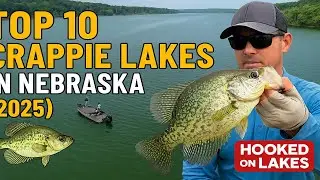 Top 10 Croppie Lakes in Nebraska  2025