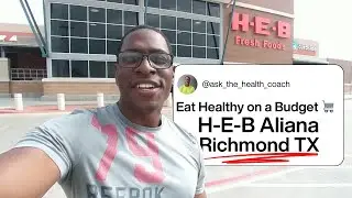 3 Smart Ways to Shop Healthy on a Budget at H-E-B Aliana (Richmond TX)