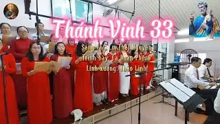 TH&Aacute;NH VỊNH 33 - TH&Aacute;I NGUY&Ecirc;N || CA ĐO&Agrave;N PH&Ecirc;R&Ocirc; || Lĩnh xướng: Thảo Linh || TH&Aacute;NH CA C&Ocirc;NG GI&Aacute;O