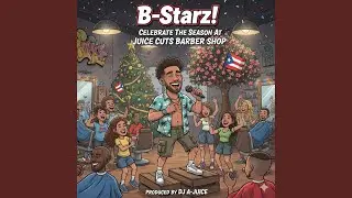Celebrate The Season At Juice Cuts Barber Shop (feat. B-Starz!) (Radio Edit)