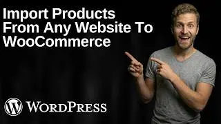 How To Import Products From Any Website To WooCommerce (2026 Easy Guide)