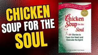 Chicken Soup for the Soul by Jack Canfield - AudioBook Summary in English
