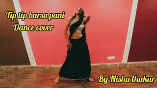 tip tip barsa pani | dance cover | suryavanshi | tip tip barsa pani dance cover @nishaharsh7