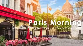 Paris Coffee Shop Ambience - Morning Cafe Ambience with Smooth Jazz at Montmartre in Paris, France