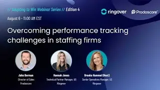 Prodoscore +Ringover Present: Overcoming performance tracking challenges in staffing firms