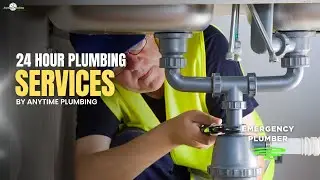 Emergency Plumber | 24 Hour Plumbing Services by Anytime Plumbing 🚨🚰