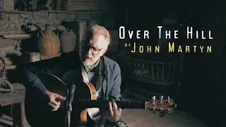 Over The Hill (John Martyn) | Акустическая и вокальная кавер-версия в стиле фингерстайл