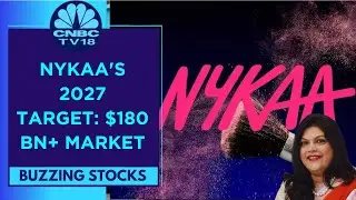 Nykaa Gains On Bullish Growth Targets, Expansion Plans | Halftime Report | CNBC TV18