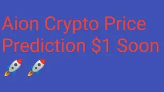 Aion Coin News Today | Aion Price Prediction | Aion Crypto Analysis X76000