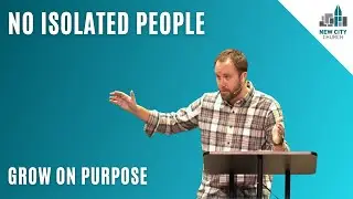 No isolated people | Grow on Purpose | (Ephesians 2:11-22)