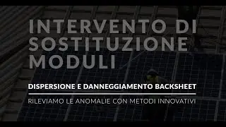 Caso studio: Individuazione, mappatura e sostituzione moduli fotovoltaici