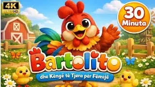 Bartolito dhe Këngë te Tjera për Fëmijë | 30 Minuta | Albanian Kids Songs  #KidsSongs #NurseryRhymes