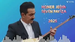 honer jedih      ŝev&ecirc;n payiza      2025      peyv u awaz   honer jedih .