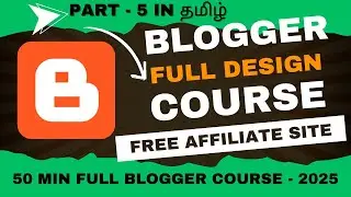 Free Blogger Design for Affiliate Marketing Site In Tamil 2025 | Blogger Part 5