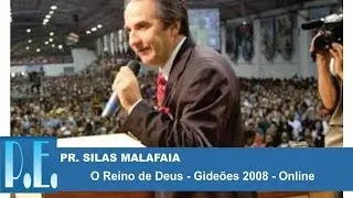 Pr. Silas Malafaia - O Reino de Deus - Gideões 2008