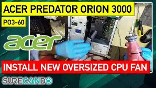 Upgrade Your Acer Predator Orion 3000 with an Oversized CPU Cooler!