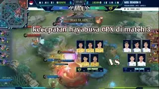 GPX VS ONIC GAME PERTAMA MATCH 3 [kecepatan tangan hayabusa GPX] || MDL ID season 5