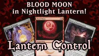 BLOOD MOON in Nightlight Lantern! | Lantern Control: MTGO League #43: Modern