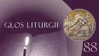 Głos Liturgii (88) Zimowy Wielki Piątek
