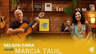 Márcia Tauil e Nelson Faria | Um Café Lá Em Casa