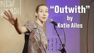 Katie Ailes - Outwith || Spoken Word Poetry ||