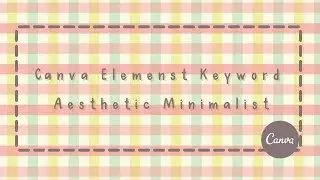 Canva Elements Keywords │Aesthetic│Minimalist│✿𝓝𝓸𝓶𝓷𝓸𝓶𝓼✿