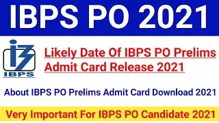 Likely Date Of IBPS PO Prelims Admit Card Release 2021|IBPS PO Prelims Admit Card 2021|#ibps2021