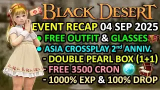FREE OUTFIT, ASIA Crossplay 2nd Anniversary DOUBLE PEARL BOX (1+1), 3500 CRON, BDO Event 04 SEP 2025