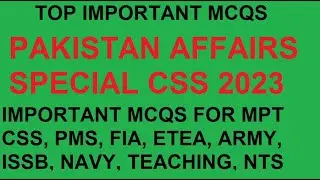 TOP  (Pakistan Studies/Affairs) Mcqs For Special CSS MPT TEST/ CSS 2023, (FPSC, KPPSC, PMS & FIA)