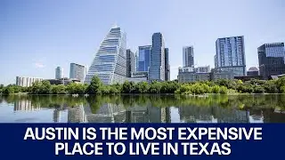 Austin most expensive place to live in Texas | FOX 7 Austin