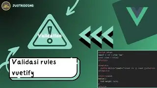 VUE 3 Untuk Pemula #30 | Menggunakan Vuetify untuk Validasi Form Input